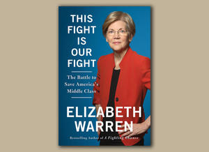 Excerpt: Elizabeth Warren's "This Fight Is Our Fight"